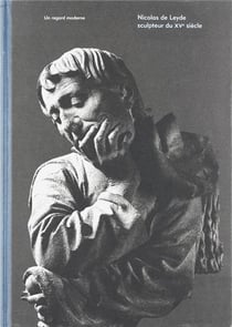 Nicolas de Leyde sculpteur du XV siècle