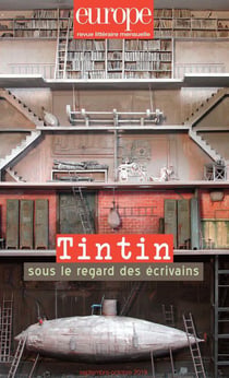 Revue Europe n.1085-1086 : Tintin sous le regard des écrivains