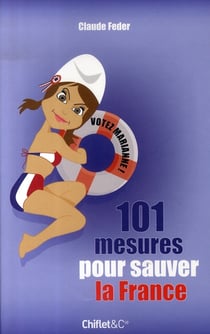 101 mesures pour sauver la france