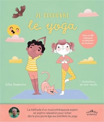Je découvre le yoga (5-8 ans) : Avec un QR code pour se détendre en musique...