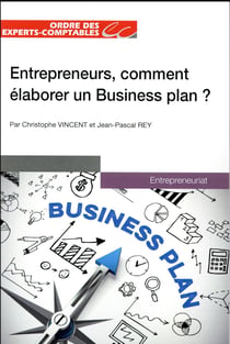 Entrepreneurs, comment élaborer un Business plan ?