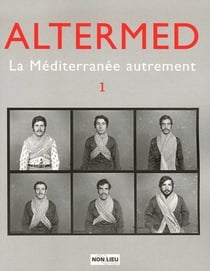 Altermed t.1 - la Méditerranée autrement
