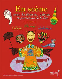 En scène avec les démons, princes et princesses de l'Asie