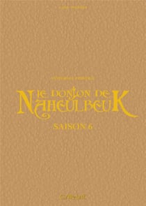 Le donjon de Naheulbeuk : Intégrale vol.6 : saison 6
