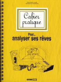 Cahier pratique pour analyser ses rêves