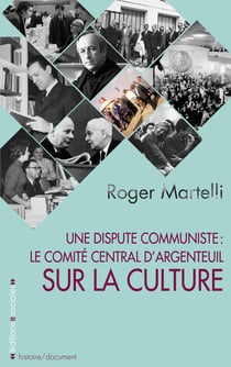 Une dispute communiste : le comité central d'Argenteuil sur la culture (11-13 mars 1966)