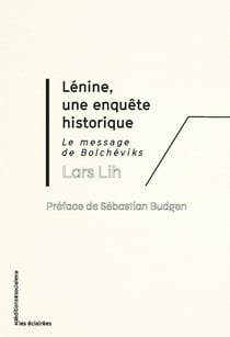 Lénine et le message des bolchéviks : Une enquête historique