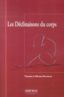 Les déclinaisons du corps - une théorie psychanalytique de la somatisation