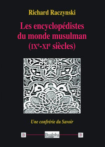 Les encyclopédistes du monde musulman (IXe-XIe siècles)