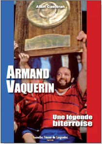 Armand vaquerin, une légende biterroise
