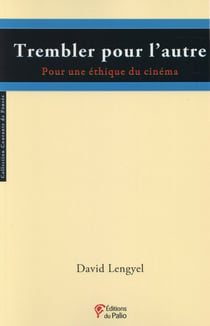 Trembler pour l'autre - pour une éthique du cinéma