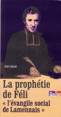 La prophétie de féli - l'évangile social de lamennais