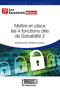 Mettre en place les quatre fonctions clés de solvabilité Tome 2