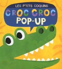 Les p'tits coquins - croc croc - pop-up