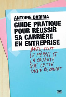 Guide pratique pour réussir sa carrière en entreprise