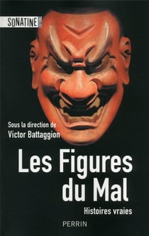 Les figures du mal - histoires vraies