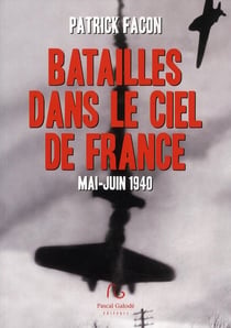 Batailles dans le ciel de france - mai-juin 1940