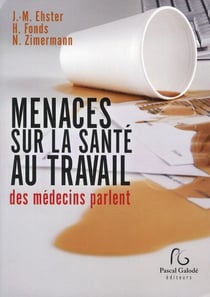 Menaces sur la santé au travail - des médecins parlent