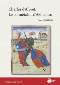 Charles d'Albret - le connétable d'Azincourt