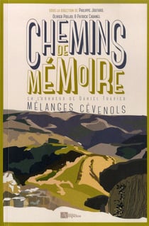 Chemins de mémoire : mélanges cévenols en l'honneur de daniel travier
