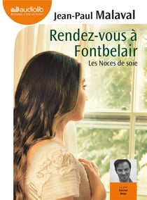 Les noces de soie Tome 3 - rendez-vous à Fontbelair