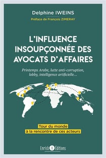 L'influence insoupçonnée des avocats d'affaires - Printemps Arabe, lutte anti-corruption, lobby, intelligence artificielle...