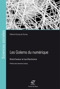 Les Golems du numérique - droit d'auteur et Lex Electronica