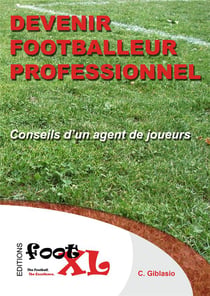 Devenir footballeur professionnel - conseils d'un agent de joueurs