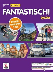 Fantastisch ! : Allemand : 2de - Livre de l'élève