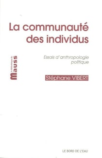 La communauté des individus - essais d'anthropologie politique