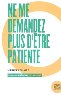 Ne me demandez plus d'être patiente