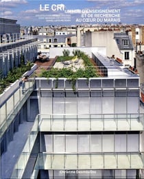 Le CRI un hub d'enseignement et de recherche au coeur du marais