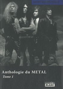 ANTHOLOGIE DU METAL Tome 1