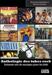 Anthologie des tubes rock - soixante ans de musique pour les kids