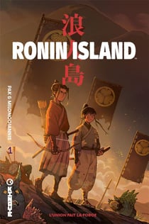 Ronin island Tome 1 : l'union fait la force
