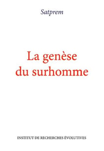 La genèse du surhomme