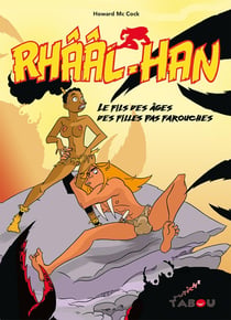 Rhââl-Han : le fils des âges des filles pas farouches