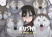 Kushi Tome 2 : la tanière du loup