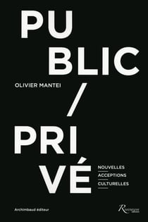 Public/privé - nouvelles acceptions culturelles