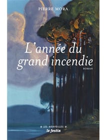L'année du grand incendie