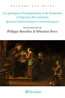 Les pratiques d'enseignement et de formation à l'épreuve des contextes : questions épistémologiques et méthodologiques