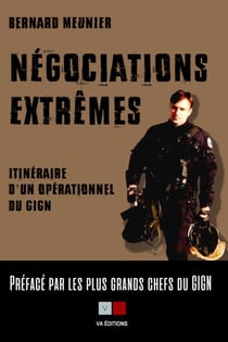 Négociations extrêmes : Itinéraire d'un opérationnel du GIGN