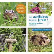 Des auxiliaires dans mon jardin ! - les attirer, les loger, les nourrir