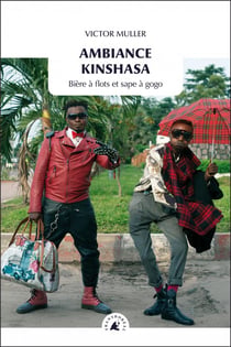 Ambiance Kinshasa - bière à flots et sape à gogo
