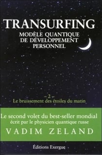 Transurfing - modèle quantique de développement personnel Tome 2 - le bruissement des étoiles du matin
