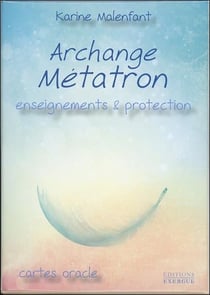 Archange métatron - enseignements & protection
