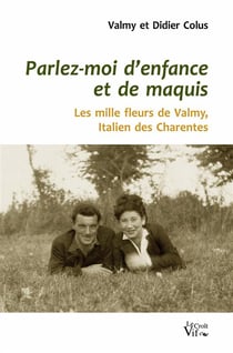 PARLEZ-MOI D'ENFANCE ET DE MAQUIS
