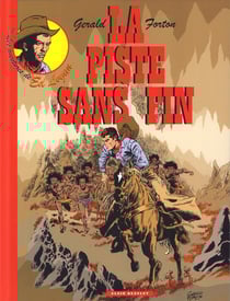 Les aventures de Ed Logan Tome 2 : la piste sans fin