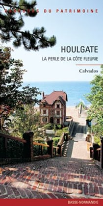 Houlgate, la perle de la Côte Fleurie - Calvados