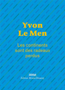 Les continents sont des radeaux perdus